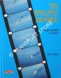 Book cover of The Pineapple Air Force: Pearl Harbor to Toyko by LAMBERT, John W.